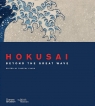 Hokusai. Beyond the Great Wave Timothy Clark
