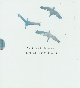 Uroda Kociewia - Andrzej Grzyb