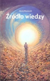 Źródło wiedzy - Maciej Wiszniewski