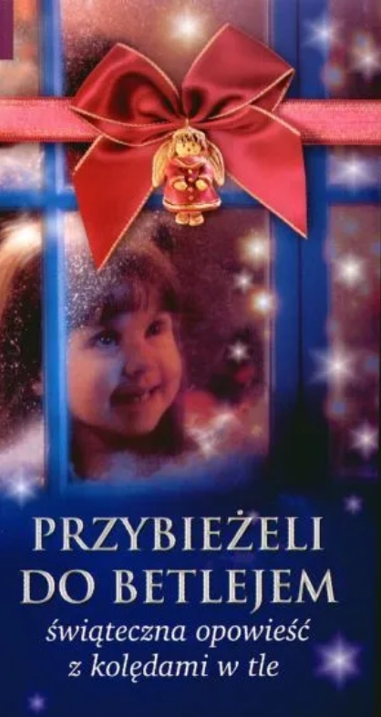 Przybieżeli do Betlejem