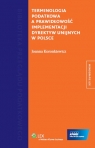 Terminologia podatkowa a prawidłowość implementacji dyrektyw unijnych w Koronkiewicz Joanna