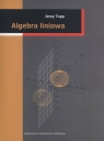 Algebra liniowa Jerzy Topp