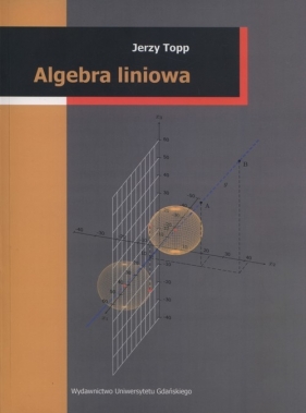 Algebra liniowa - Topp Jerzy