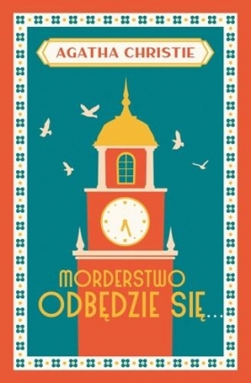 Morderstwo odbędzie się. Tom 4 - Agatha Christie