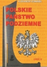 Polskie Państwo Podziemne Część IV Aleksander Szumański