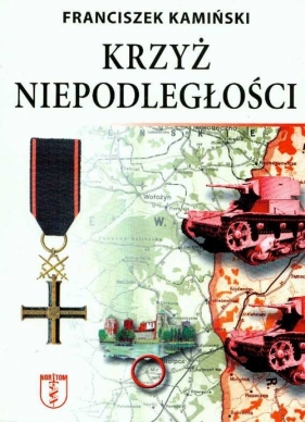 Krzyż niepodległości - Kamiński Franciszek