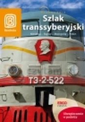 Szlak Transsyberyjski. Moskwa - Bajkał - Mongolia - Pekin. Wydanie 5 - Opracowanie zbiorowe