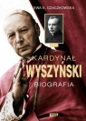 Kardynał Wyszyński. Biografia (2022) Czaczkowska Ewa K.