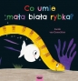 Co umie mała biała rybka? - Guido van Genechten