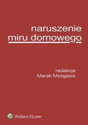 Naruszenie miru domowego - Mozgawa Marek