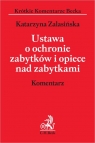 Ustawa o ochronie zabytków i opiece nad zabytkami Komentarz Katarzyna Zalasińska