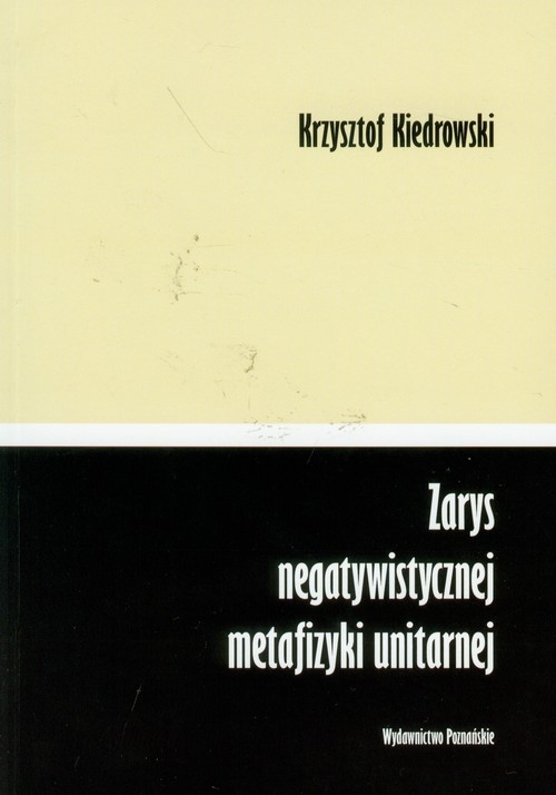 Zarys negatywistycznej metafizyki unitarnej