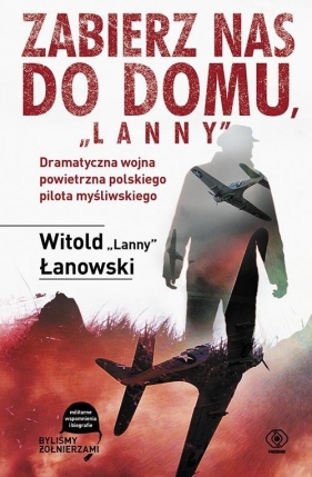 Zabierz nas do domu, "Lanny" - Łanowski Witold
