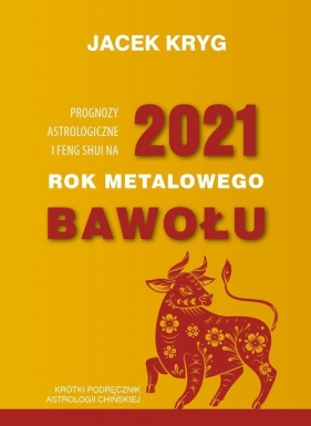 Prognozy astrologiczne i feng shui na 2021 - Kryg Jacek