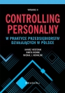 Controlling personalny w praktyce przedsiębiorstw działających w Polsce (wyd. Janusz Nesterak, Marta Nowak, Michał Kowalski