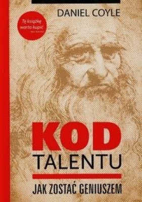 Kod talentu Jak zostać geniuszem - Daniel Coyle