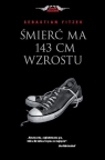 Śmierć ma 143 cm wzrostu