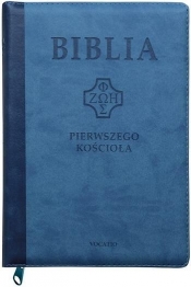 Biblia pierwszego Kościoła z paginat. niebieska - Opracowanie zbiorowe