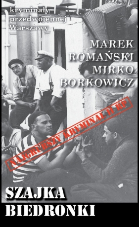 Szajka Biedronki - Marek Romański, Mirko Borkowicz