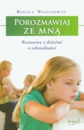 Porozmawiaj ze mną - Mariola Wołochowicz