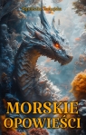Morskie opowieści Agnieszka Zamojska