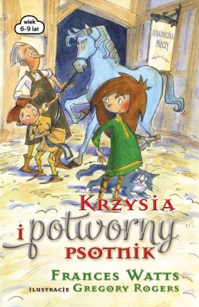 Krzysia i potworny psotnik - Frances Watts