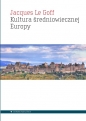 Kultura średniowiecznej Europy - Jacques Le Goff