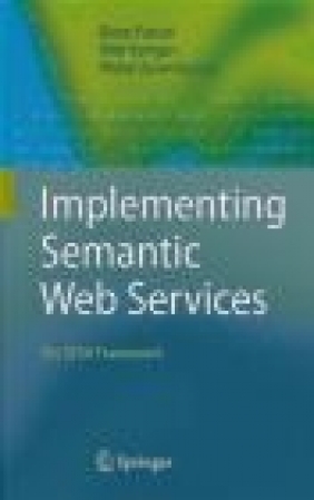 Implementing Semantic Web Services Dieter Fensel