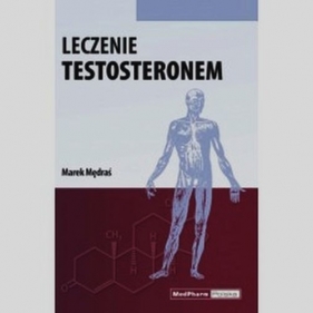 Leczenie testosteronem - Mędraś Marek