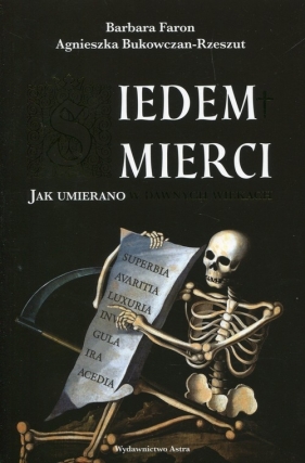 Siedem śmierci - Barbara Faron, Agnieszka Bukowczan-Rzeszut