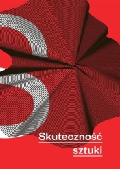 Skuteczność sztuki (Uszkodzona okładka) - Opracowanie zbiorowe