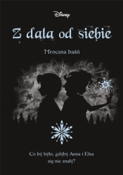 Z dala od siebie. Mroczna baśń - Jen Calonita