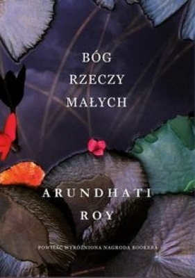Bóg Rzeczy Małych - Roy Arundhati