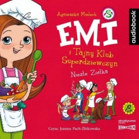 Emi i Tajny Klub Superdziewczyn T.12 Niezłe ziółka - Agnieszka Mielech
