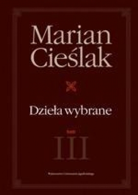 Dzieła wybrane Tom 3 Polskie prawo karne - Cieślak Marian<br />