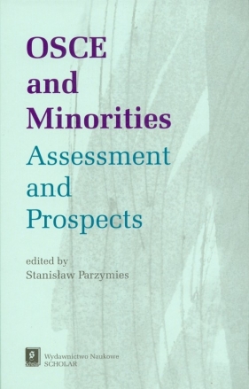 OSCE and Minorities Assessment and Prospects - Parzymies Stanisław