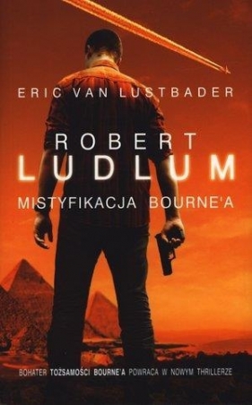 Mistyfikacja Bourne'a - Ludlum Robert, Lustbader Eric<br />