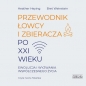 Przewodnik łowcy i zbieracza po XXI wieku Ewolucja i wyzwania współczesnego życia (Audiobook) - Heather Heying, Bret Weinstein