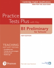Practice Tests Plus B1 Preliminary for Schools. Cambridge Exams 2020. Student's Book + key