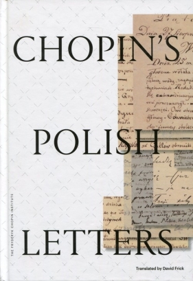 Chopins Polish Letters - Chopin Fryderyk