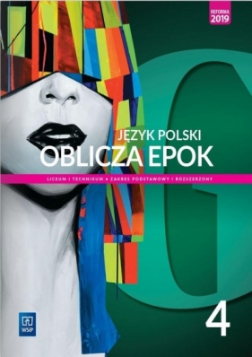 Oblicza epok 4. Język polski - podręcznik dla 4. klasy liceum i technikum. Zakres podstawowy i rozszerzony - Dariusz Chemperek, Dariusz Trześ, Adam Kalbarczyk