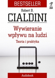 Wywieranie wpływu na ludzi - Robert Cialdini