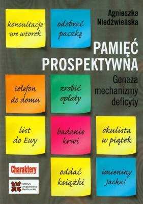 Pamięć prospektywna Geneza mechanizmy deficyty - Agnieszka Niedźwieńska