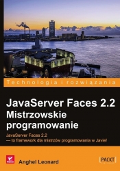 JavaServer Faces 2.2 Mistrzowskie programowanie - Anghel Leonard