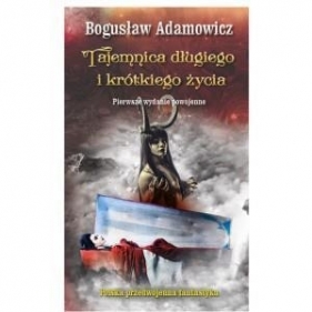 Tajemnica długiego i krótkiego życia - Adamowicz Bogusław