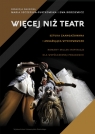 Więcej niż teatr Sztuka zaangażowania i angażująca wychowawczo Romany