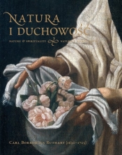 Natura i duchowość Carl Borromäus Ruthart (1630-1703)
