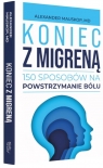 Koniec z migreną Alexander Mauskop