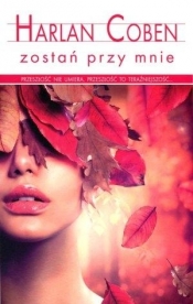 Zostań przy mnie - Harlan Coben