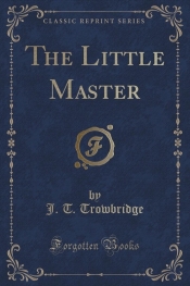 The Little Master (Classic Reprint)